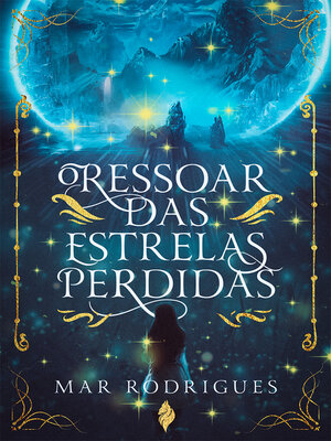 cover image of O Ressoar das Estrelas Perdidas